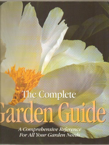The Complete Garden Guide: A Comprehensive Reference for All Your Garden Needs - 5794