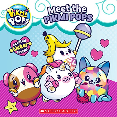 Meet the Pikmi Pops (Pikmi Pops: 8x8)