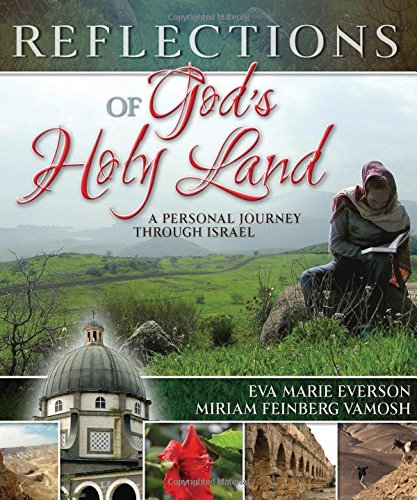 Reflections of God's Holy Land: A Personal Journey Through Israel