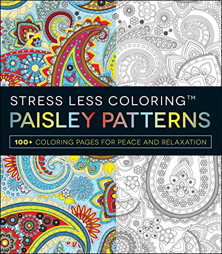 Stress Less Coloring - Paisley Patterns: 100+ Coloring Pages for Peace and Relaxation - 1869