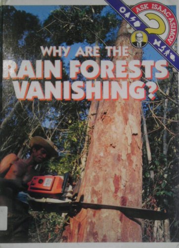 Why Are the Rain Forests Vanishing? (Ask Isaac Asimov) - 4275
