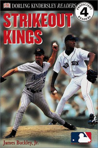 DK Readers: MLB Strikeout Kings (Level 4: Proficient Readers)