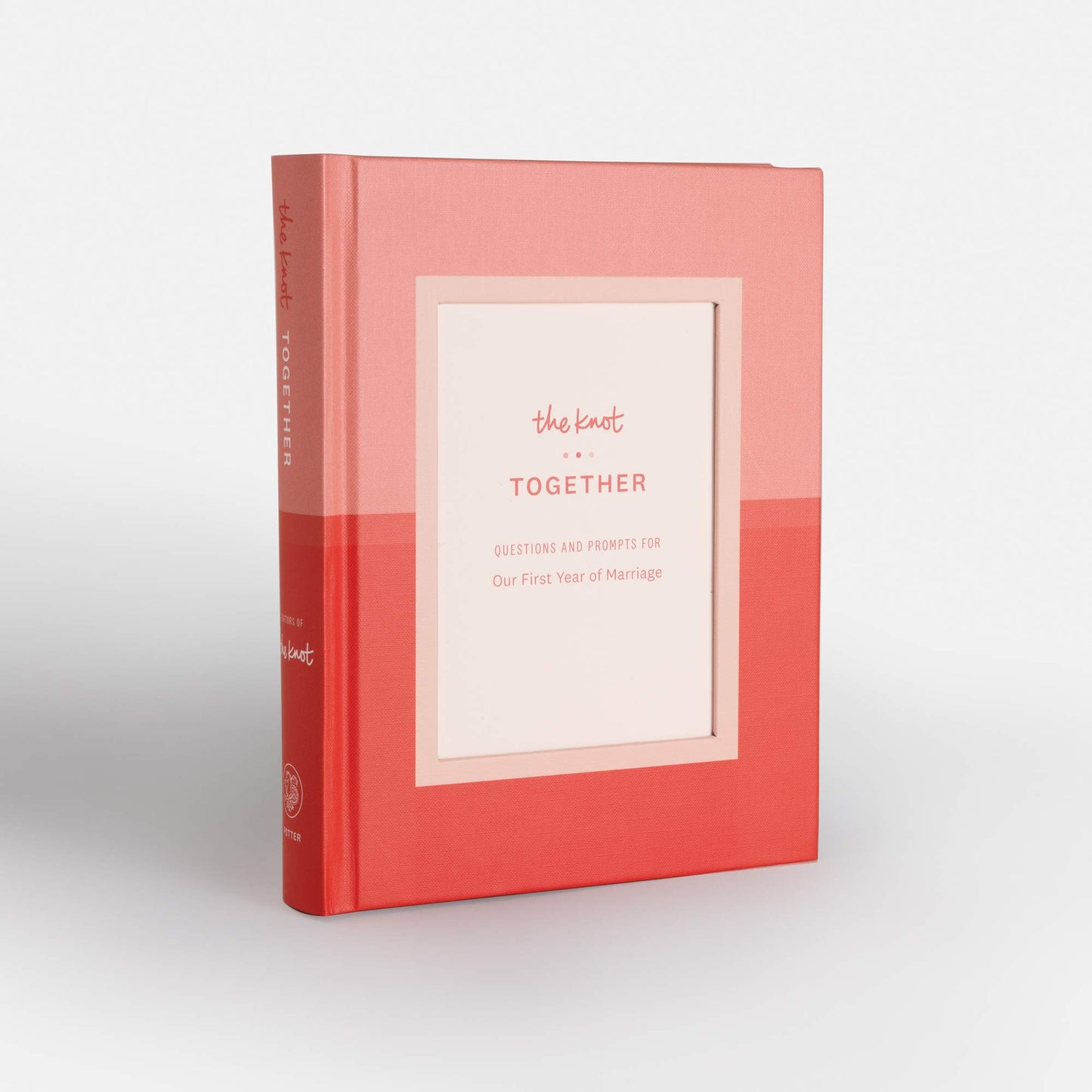 The Knot Together: Questions and Prompts for Our First Year of Marriage: A Journal