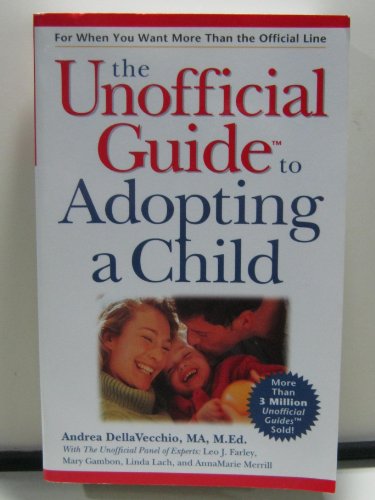 The Unofficial Guide to Adopting a Child