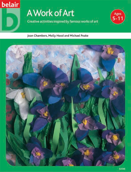 Work of Art: Creative Activities Inspired by Famous Artists (Belair Series)