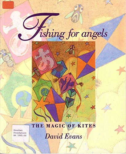 Fishing for Angels: The Magic Of Kites
