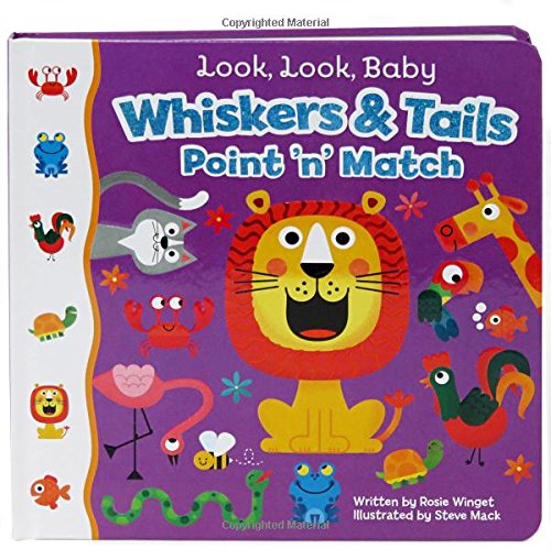 Whiskers & Tails: A Point & Match Board Book (Look Look Baby)