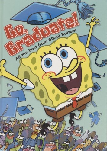 Go, Graduate!: All the Best from Bikini Bottom (SpongeBob SquarePants) - 2998