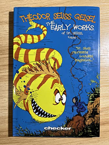 Theodor Seuss Geisel: The Early Works, Vol. 1 (The Early Works of Dr. Seuss) - 1699