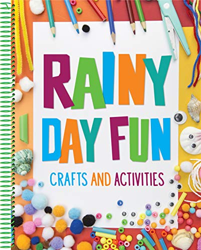 Rainy Day Fun: Crafts and Activities (For Kids Ages 6 and Up)