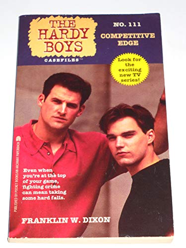 Competitive Edge (Hardy Boys Casefiles, No. 111)