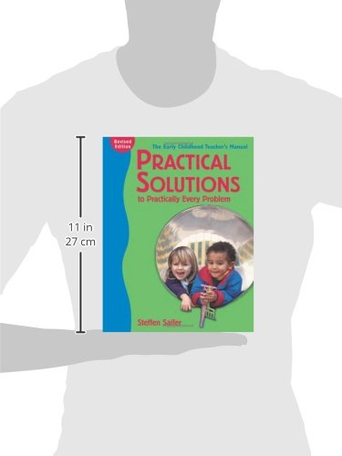Practical Solutions to Practically Every Problem,: The Early Childhood Teacher's Manual - 5717