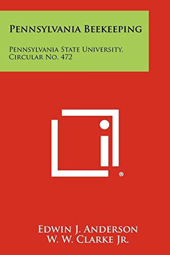 Pennsylvania Beekeeping: Pennsylvania State University, Circular No. 472