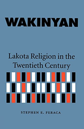 Wakinyan: Lakota Religion in the Twentieth Century - 9426