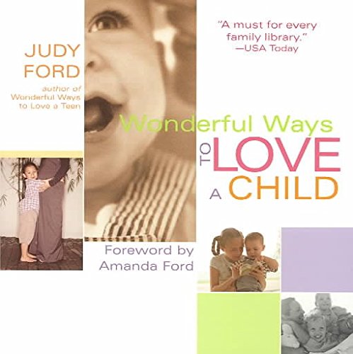 Wonderful Ways to Love a Child