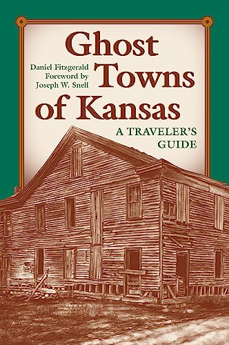 Ghost Towns of Kansas: A Traveler's Guide - 5937