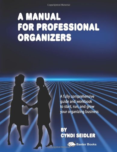 A Manual For Professional Organizers