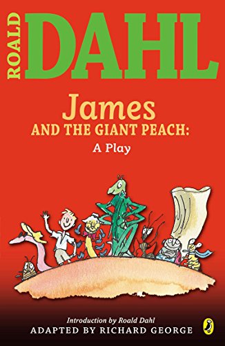 James and the Giant Peach: a Play (Roald Dahl's Classroom Plays) - 1199