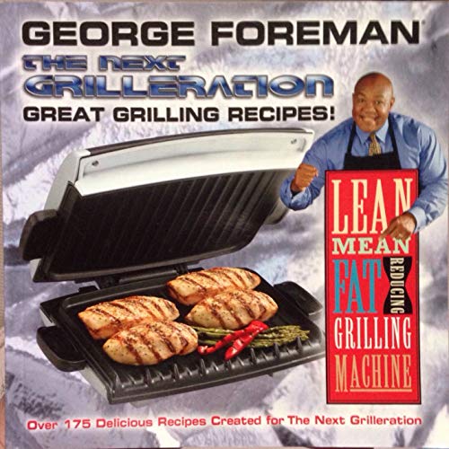 The Next Grilleration Great Grilling Recipes