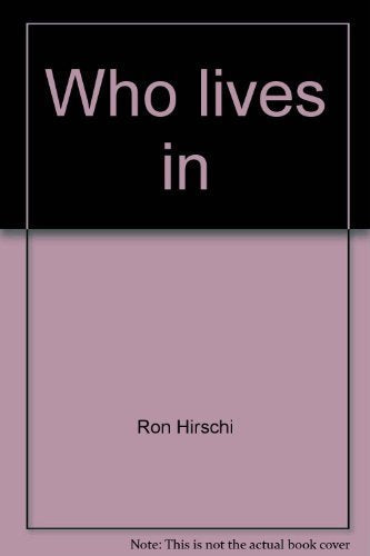 Who lives in-- the forest? (A Where animals live book)