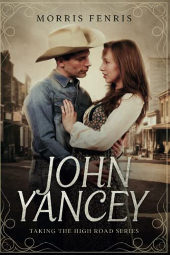 John Yancey (Taking the High Road Series) - 4782