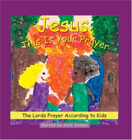 Jesus This Is Your Prayer
