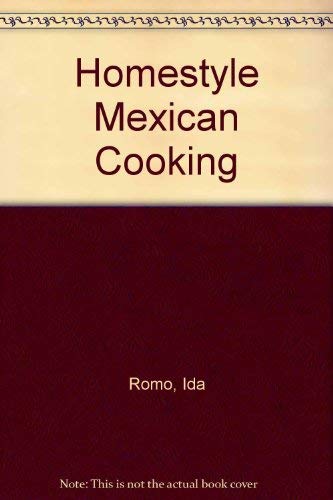Homestyle Mexican Cooking