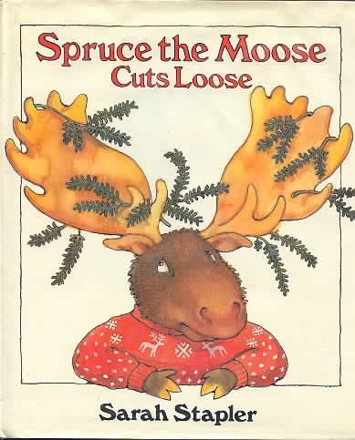 Spruce the Moose Cuts Loose