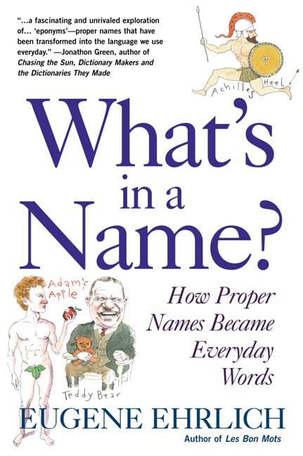 What's in a Name?: How Proper Names Became Everday Words - 8864