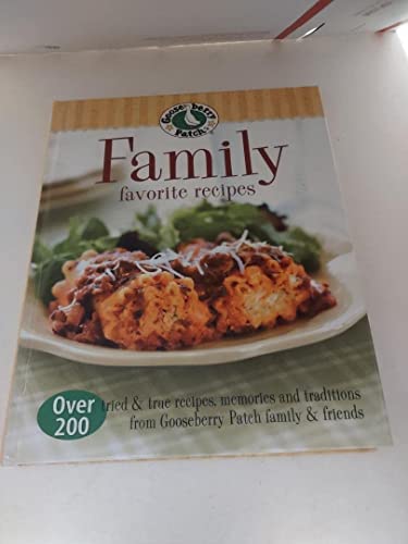 Gooseberry Patch Family Favorites Recipes: Over 200 tried & true recipes, memories and traditions from Gooseberry Patch family and friends (Gooseberry Patch (Hardcover))