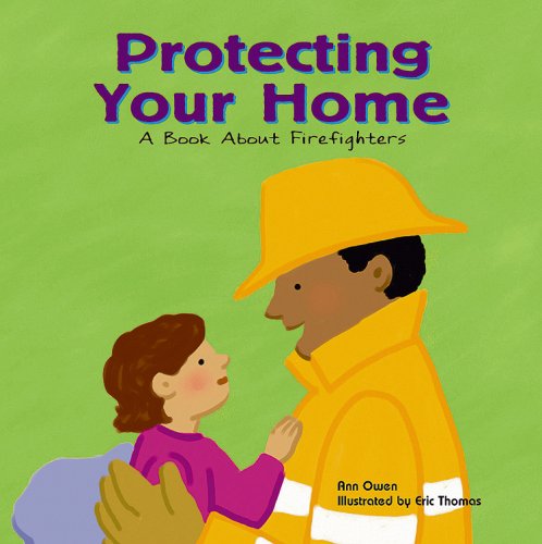 PROTECTING YOUR HOME: A BOOK ABO