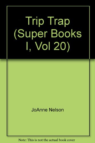 Trip Trap (Super Books I, Vol 20)