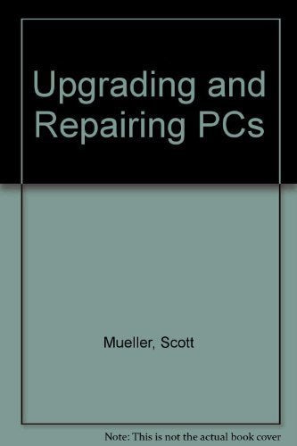 Upgrading & Repairing PCs