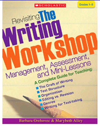 Revisiting the Writing Workshop: Management, Assessment, and Mini-Lessons