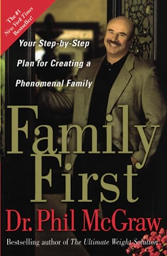 Family First: Your Step-by-Step Plan for Creating a Phenomenal Family - 5468
