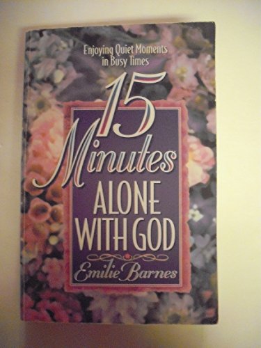 15 Minutes Alone With God
