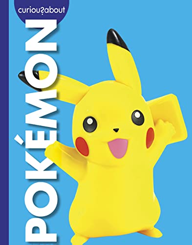 Curious about Pokémon (Curious About Favorite Brands)