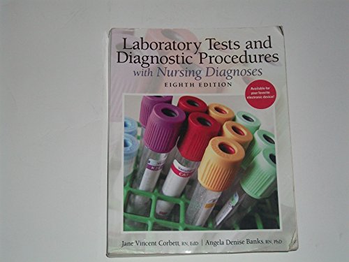 Laboratory Tests and Diagnostic Procedures with Nursing Diagnoses (8th Edition)