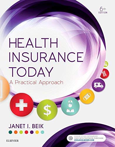 Health Insurance Today: A Practical Approach, 6e