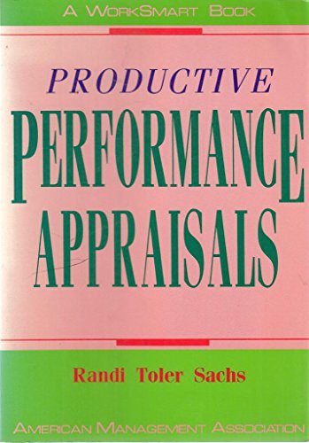 Productive Performance Appraisals (Worksmart Series)