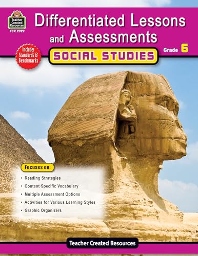Differentiated Lessons & Assessments: Social Studies Grd 6: Social Studies Grd 6 (Differentiated Lessons and Assessments)