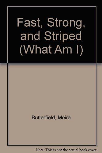 Fast, Strong, and Striped (What Am I)