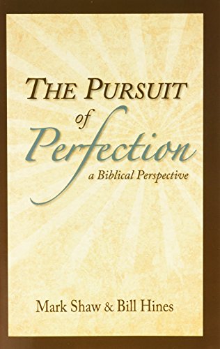 The Pursuit of Perfection: A Biblical Perspective