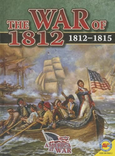 The War of 1812: 1812-1815 (America at War (Av2))