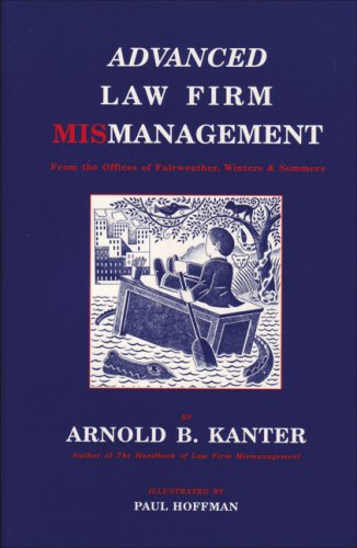 Advanced Law Firm Mismanagement: From the Offices of Fairweather, Winters & Sommers