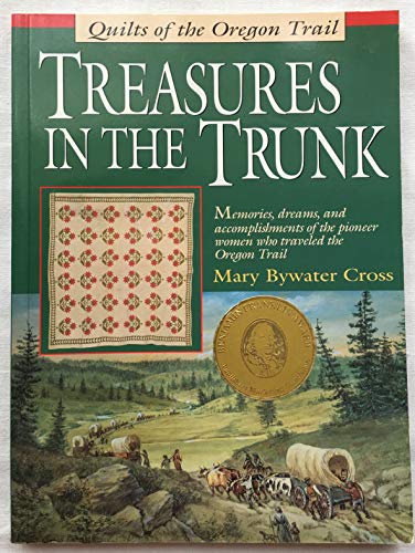 Treasures in the Trunk: Quilts of the Oregon Trail