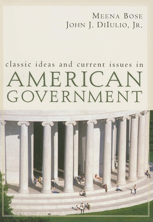 Classic Ideas and Current Issues in American Government