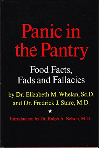 Panic in the pantry: Food facts, fads, and fallacies