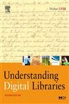 Understanding Digital Libraries (The Morgan Kaufmann Series in Multimedia Information and Systems)
