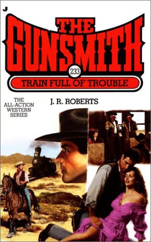 Train Full of Trouble (The Gunsmith, No. 233)